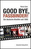 GOOD BYE, FASSBINDER!